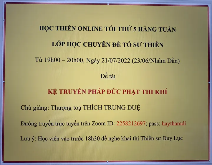 Lớp Chuyên Đề Tổ Sư Thiền học hằng tuần tối thứ 5 từ 19h00-20h00, ngày 21/07/2022 (23/06/Nhâm Dần)