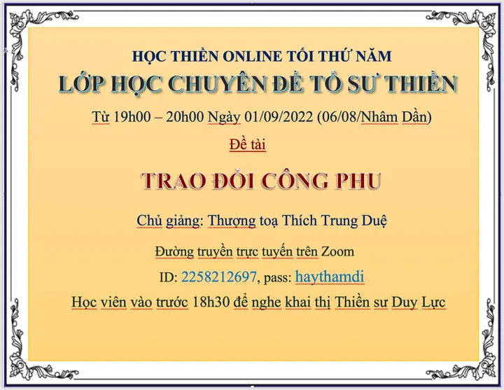 Lớp Chuyên Đề Tổ Sư Thiền học hằng tuần tối thứ 5 từ 19h00-20h00, ngày 01/09/2022 (06/08/Nhâm Dần)