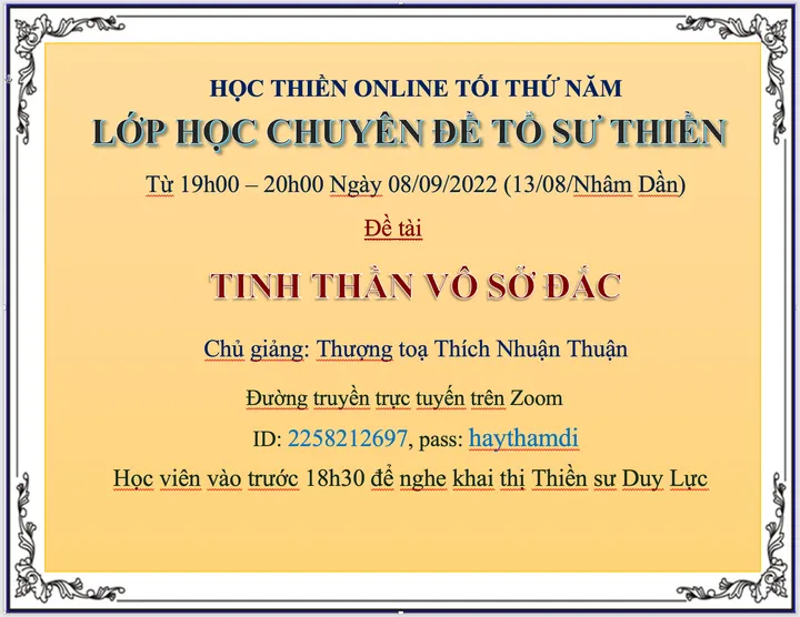 Lớp Chuyên Đề Tổ Sư Thiền học hằng tuần tối thứ 5 từ 19h00-20h00, ngày 08/09/2022 (13/08/Nhâm Dần)