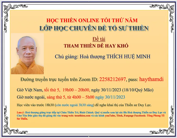 Lớp Chuyên Đề Tổ Sư Thiền học tối thứ 5 hằng tuần từ 19h00-20h00, ngày 30/11/2023(18/10/Quý Mão)