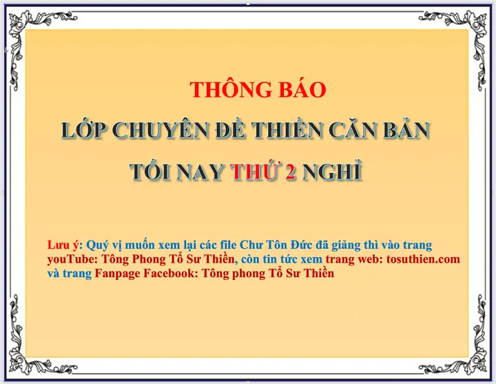 Thông báo Lớp Chuyên Đề Thiền Căn Bản tối nay thứ 2 nghỉ 6.5.2024 (28.3.Giáp Thìn)