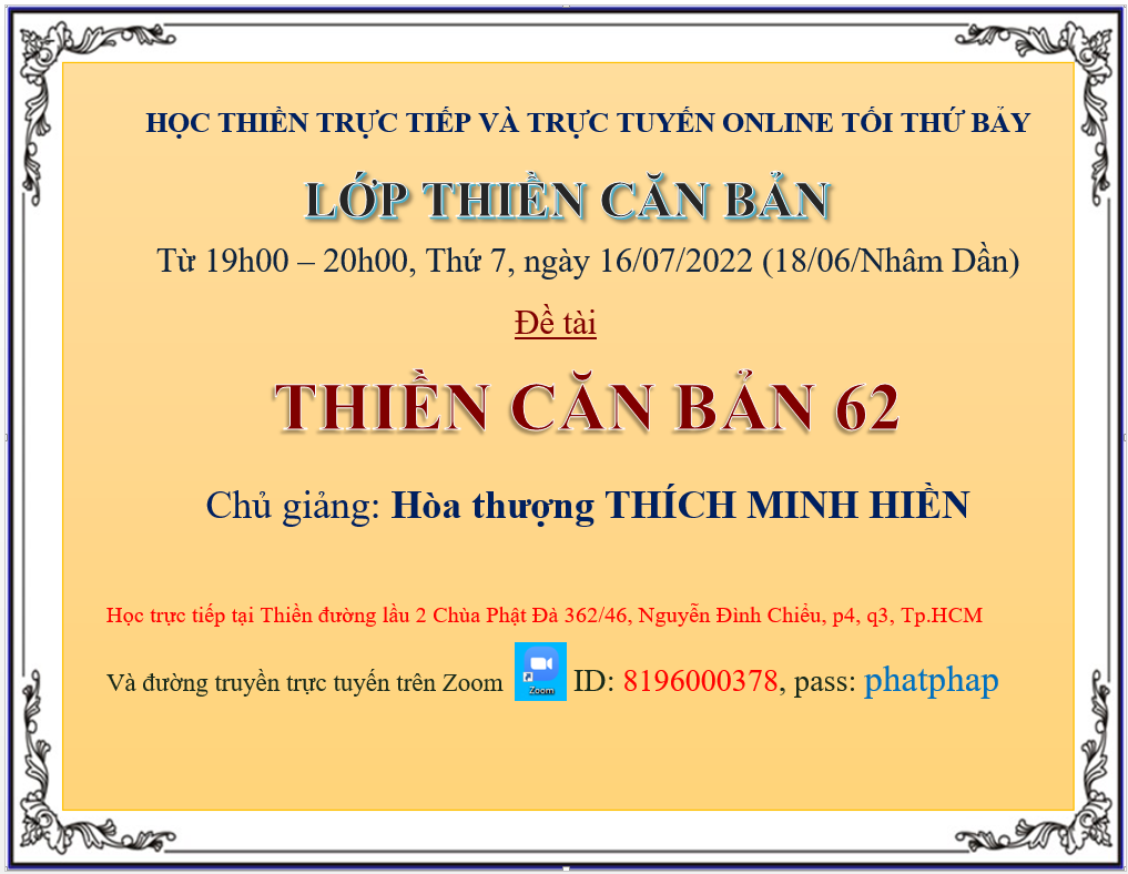 Lớp Thiền Căn Bản tối thứ 7 hằng tuần từ 19h00-20h00. Ngày 16/07/2022 (18/06/Nhâm Dần)